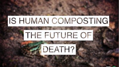 Eco-Burials and Human Composting